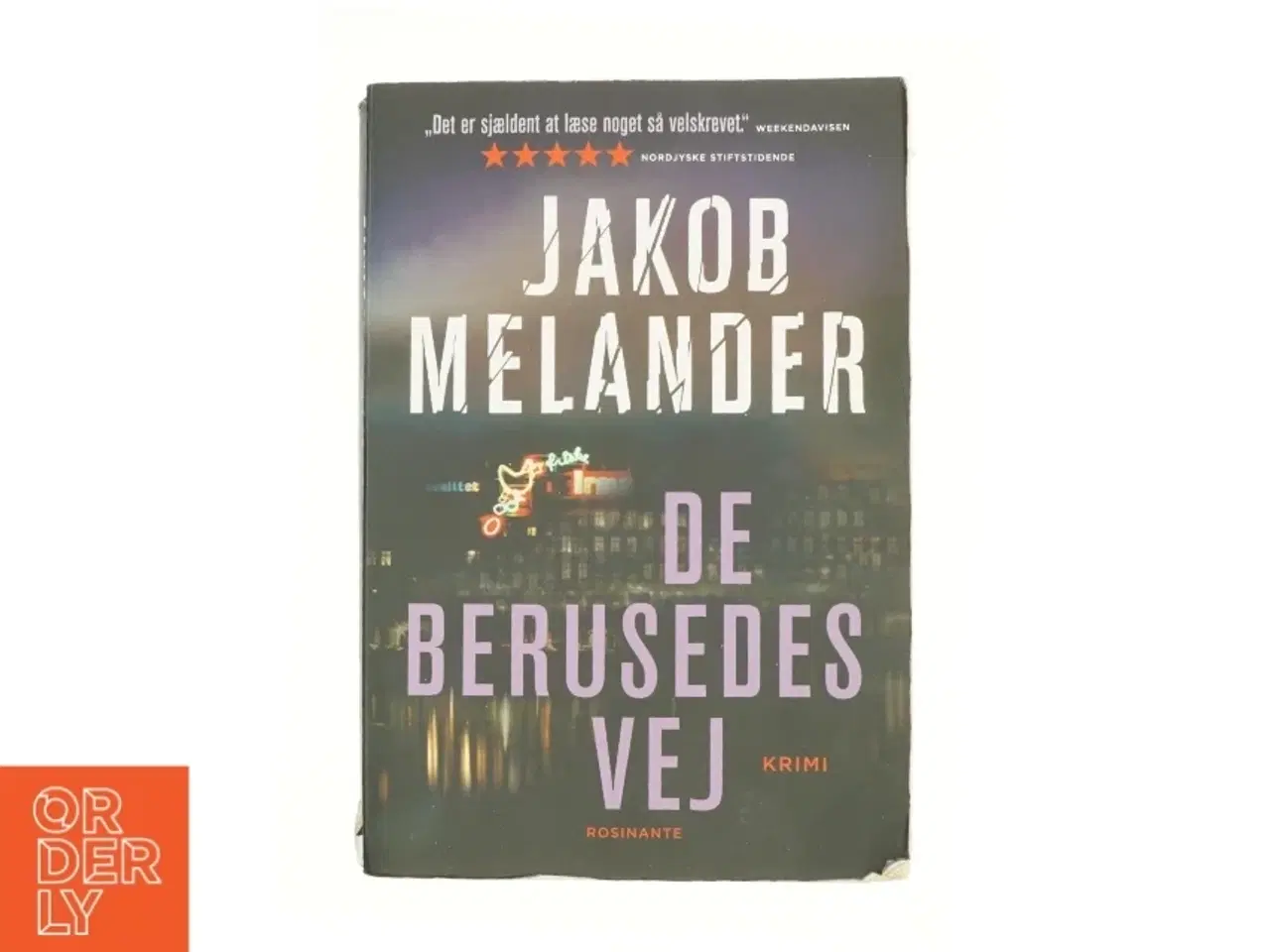 Billede 1 - De berusedes vej : kriminalroman af Jakob Melander (Bog)