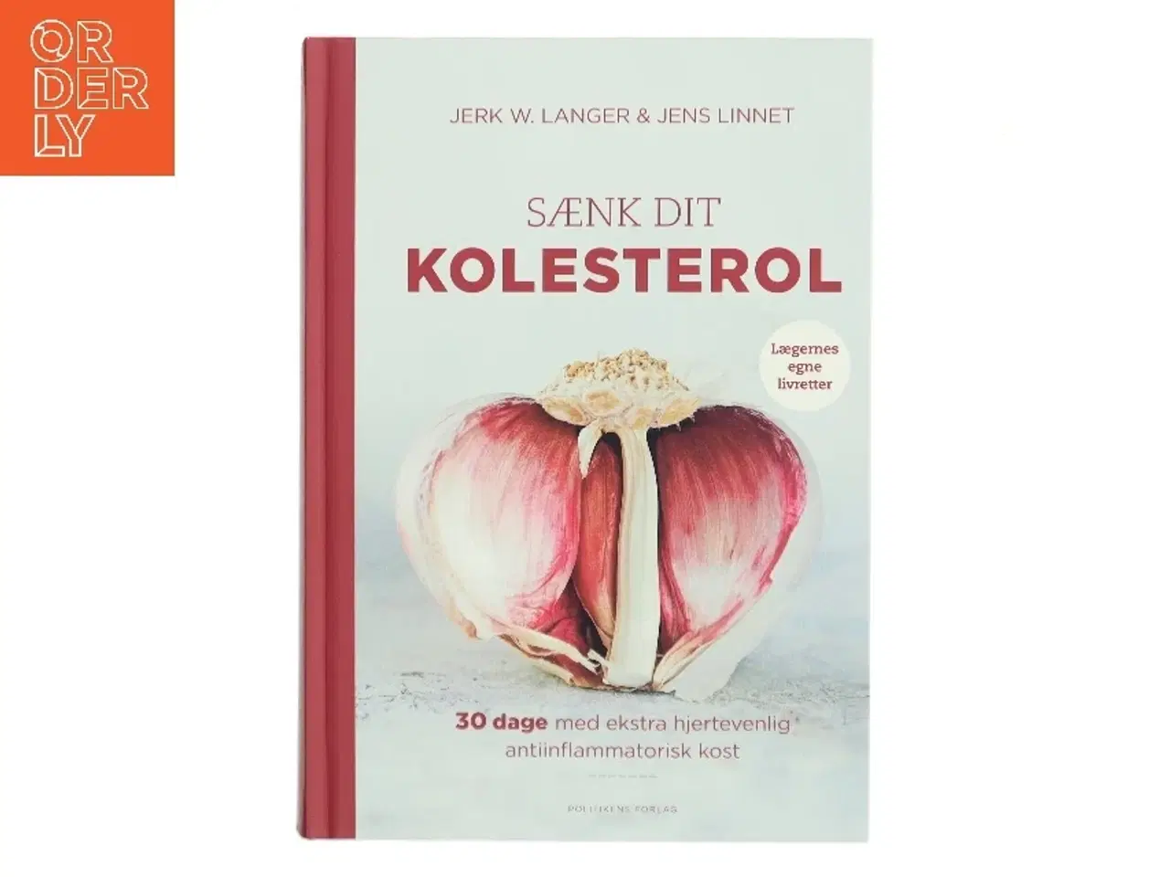 Billede 1 - Sænk dit kolesterol : 30 dage med ekstra hjertevenlig antiinflammatorisk kost af Jens Linnet (f. 1956-06-20) (Bog)