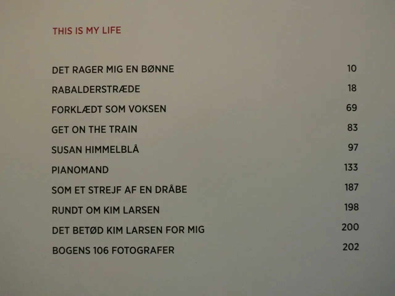 Billede 2 - this is my life - til minde om hele danmarks spill