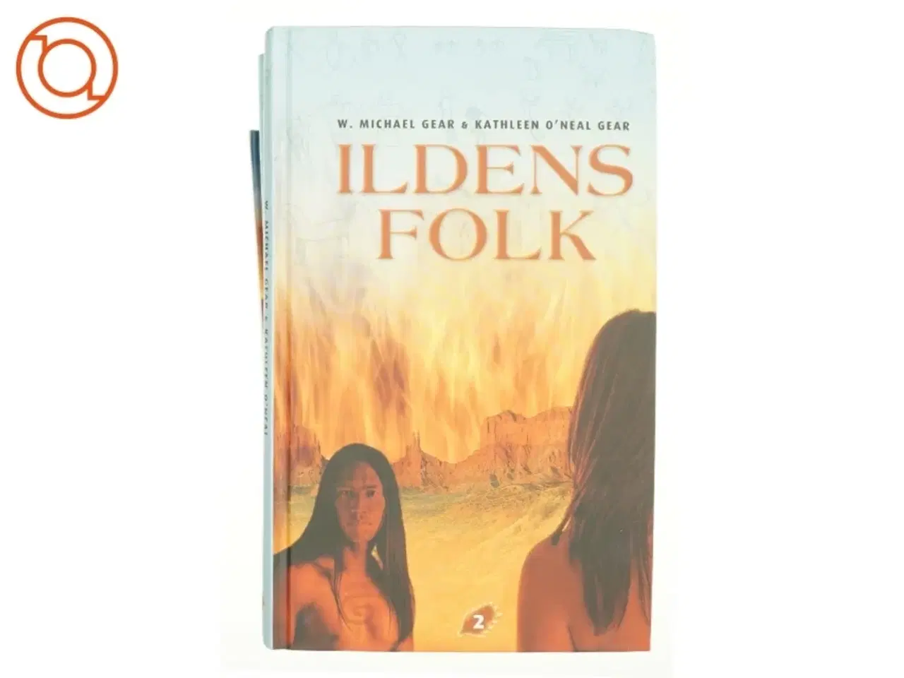 Billede 2 - Ildens folk (ialt 8 bøger) af Kathleen O\&#39;Neal Gear & W. Michael Gear