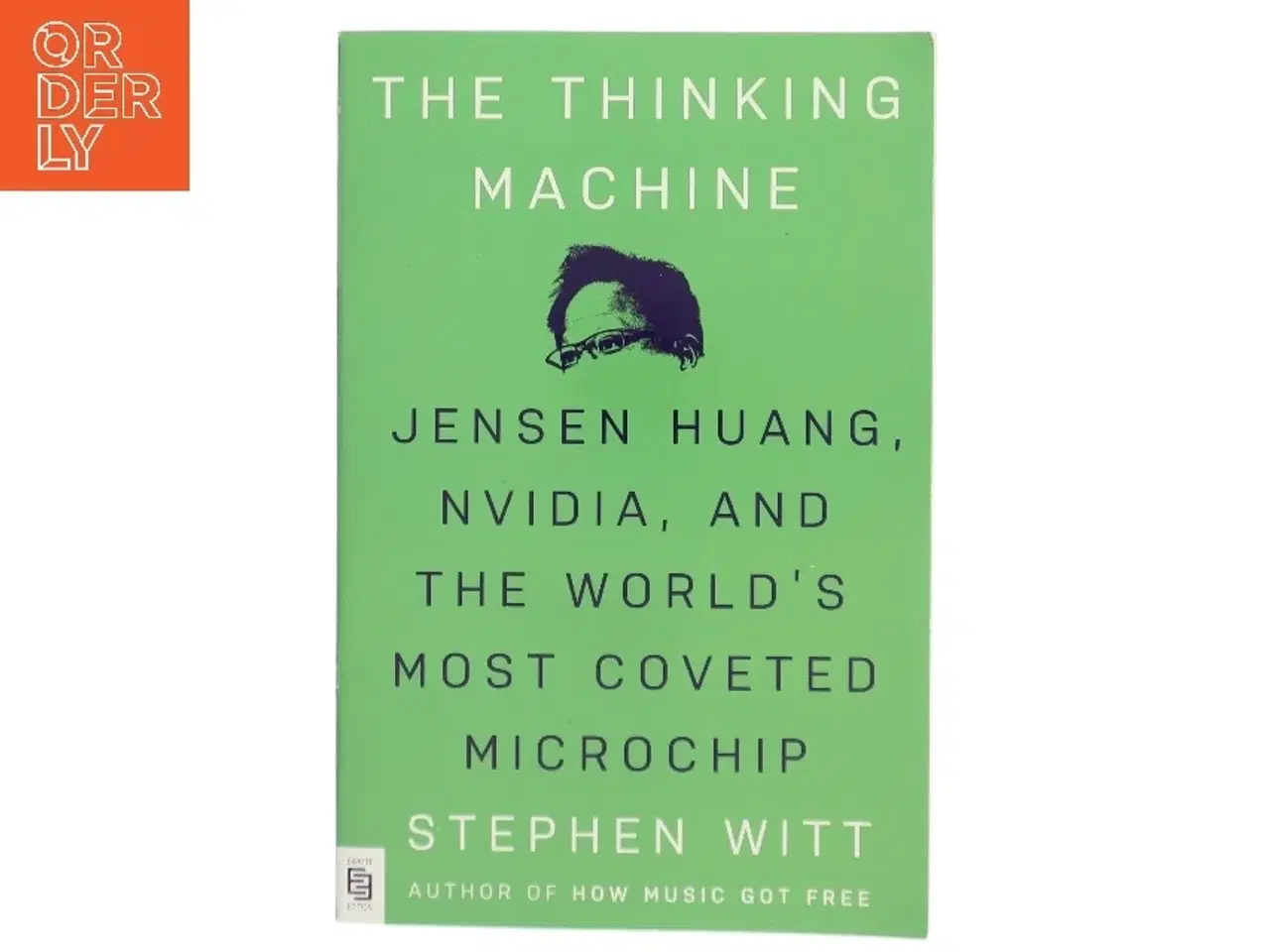 Billede 1 - The thinking machine : Jensen Huang, Nvidia, and the world's most coveted microchip af Stephen Witt (Bog)