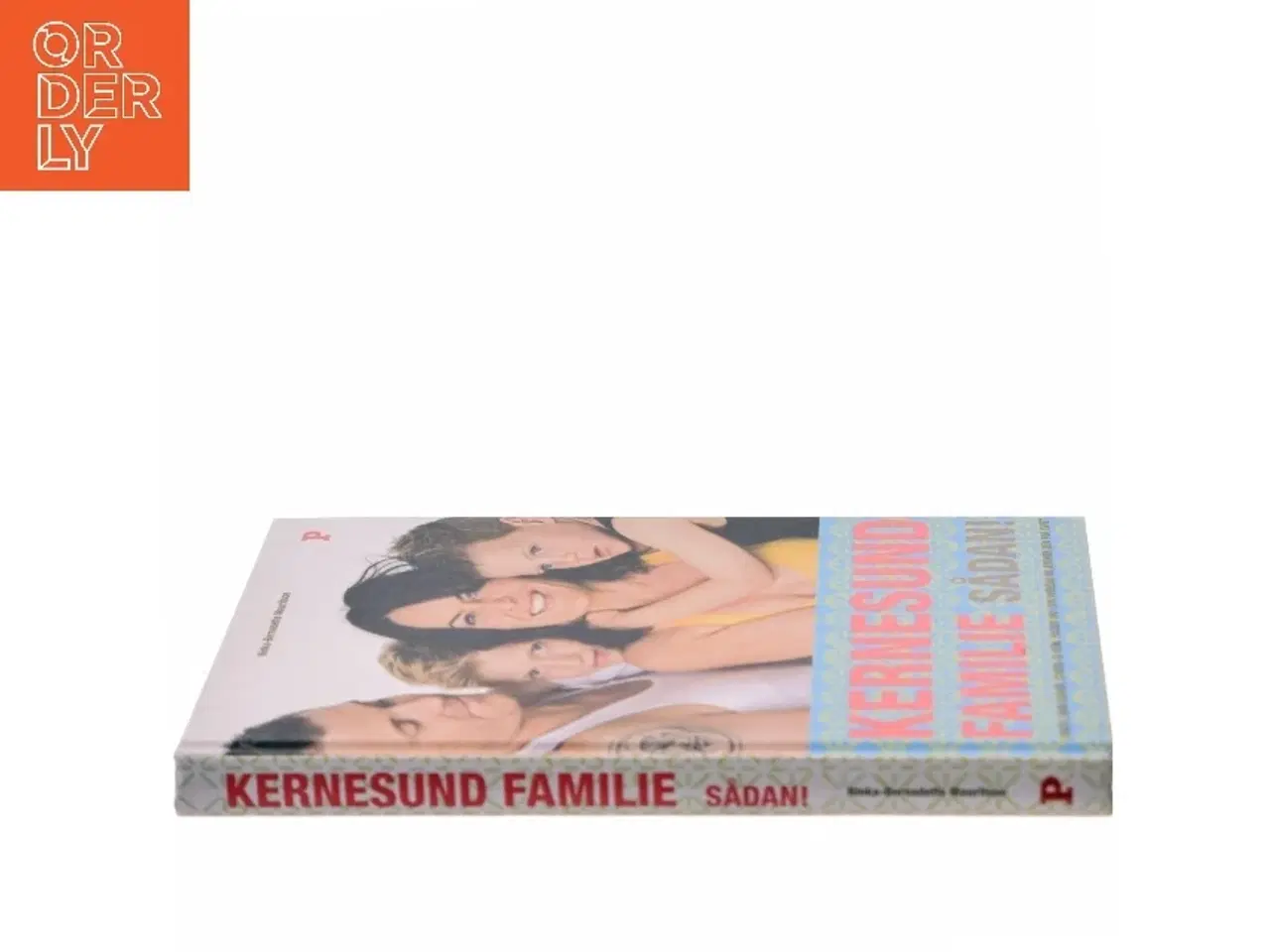 Billede 2 - Kernesund familie sådan! : livsstil, uden sukker, stress og kemi, passer ind i din hverdag og ændrer den for evigt af Ninka Mauritson (Bog)