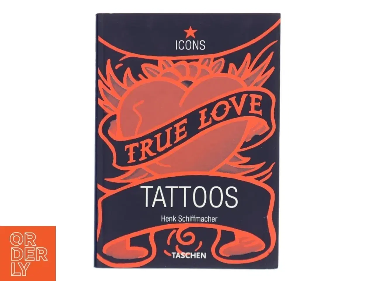 Billede 1 - True Love Tattoos af Henk Schiffmacher (Bog)
