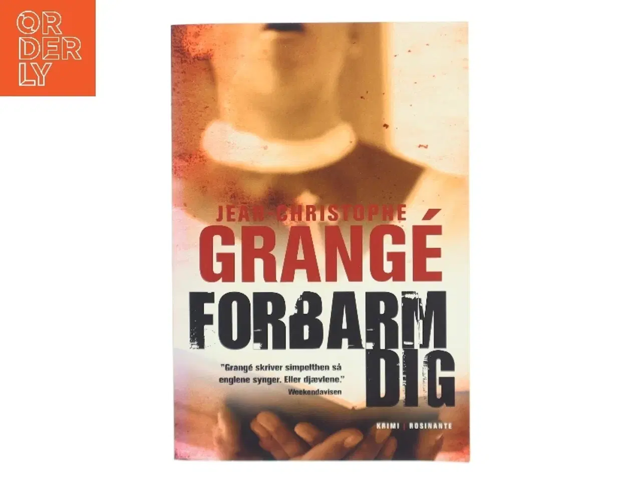 Billede 1 - Forbarm dig : spændingsroman af Jean-Christophe Grangé (Bog)