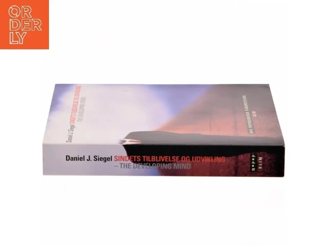 Billede 2 - Sindets tilblivelse og udvikling – The Developing Mind af Daniel J. Siegel (Bog)