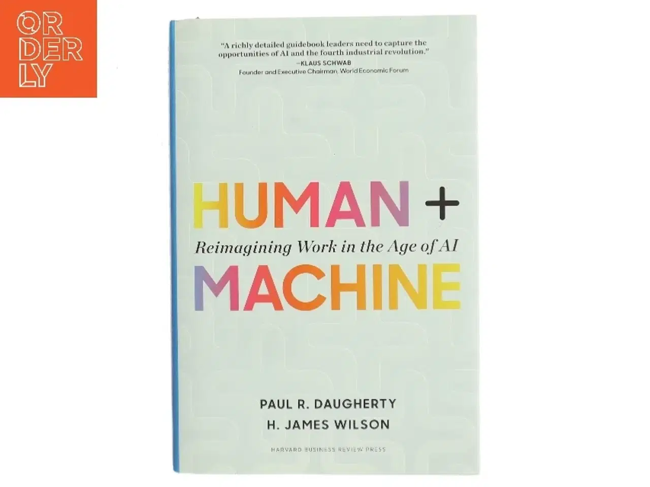 Billede 1 - Human + machine : reimagining work in the age of AI (Bog)
