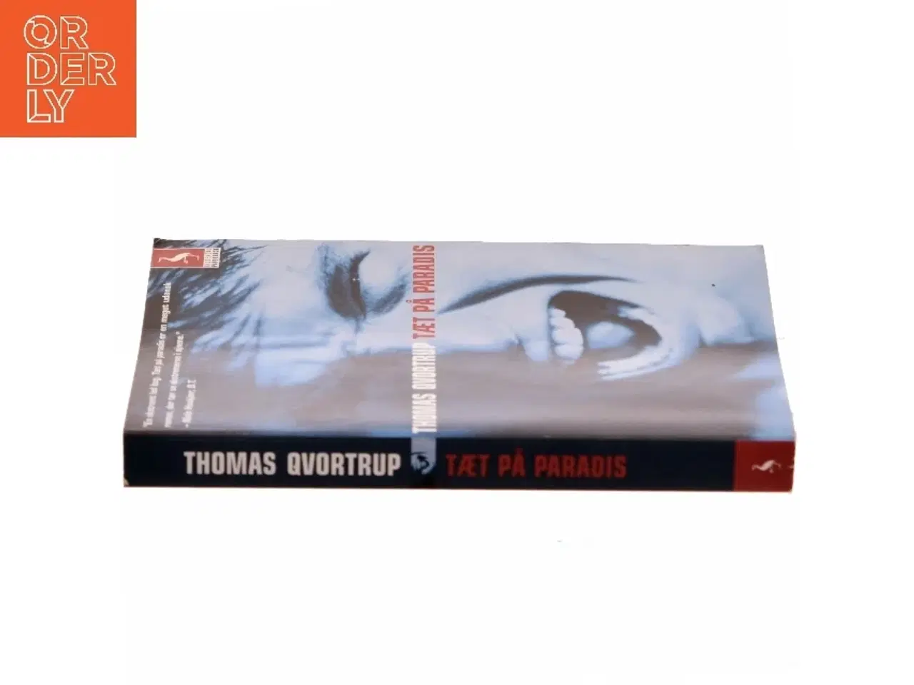 Billede 2 - Tæt på paradis : roman af Thomas Qvortrup (Bog)