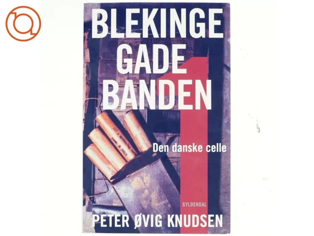 Billede 1 - Blekinge Gade Banden af Peter Ovig Knudsen (Bog)