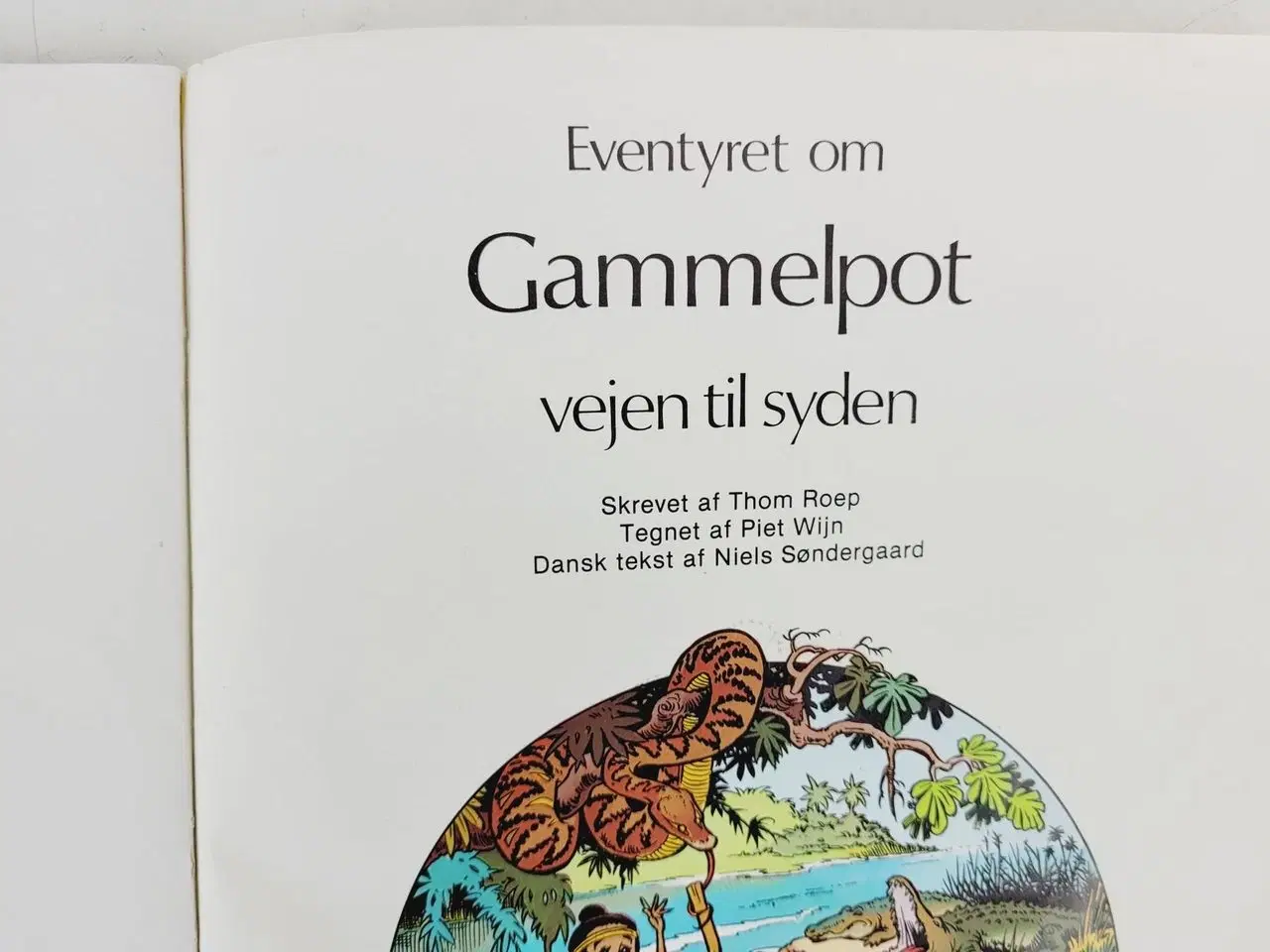 Billede 3 - Gammelpot vejen til syden, Piet Wijn og Thom Roep,