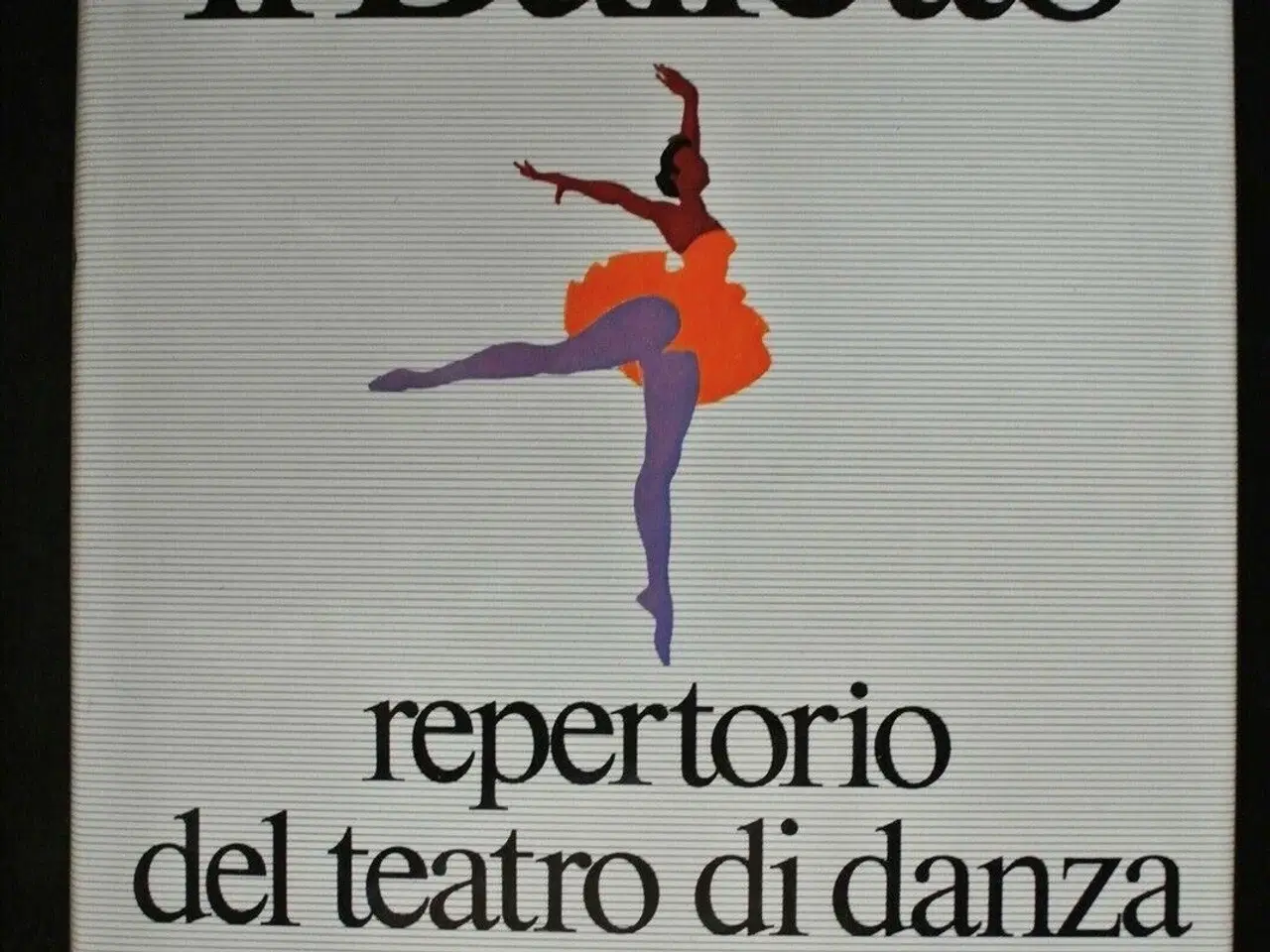 Billede 1 - il balletto - reportorio del teatro di danza dal ,