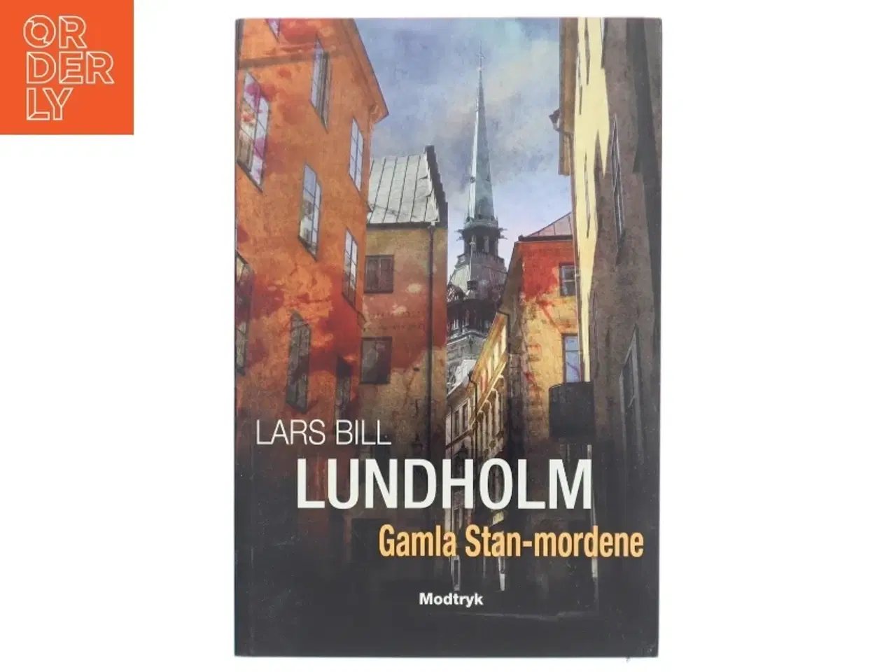 Billede 1 - Gamla Stan-mordene af Lars Bill Lundholm (Bog)