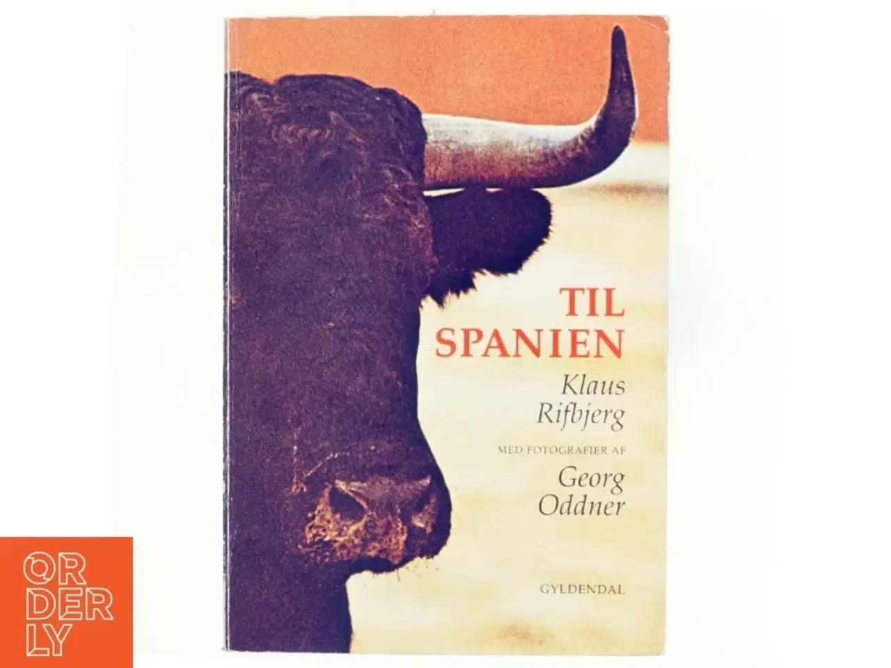 Billede 1 - Til Spanien af Klaus Rifbjerg (bog)