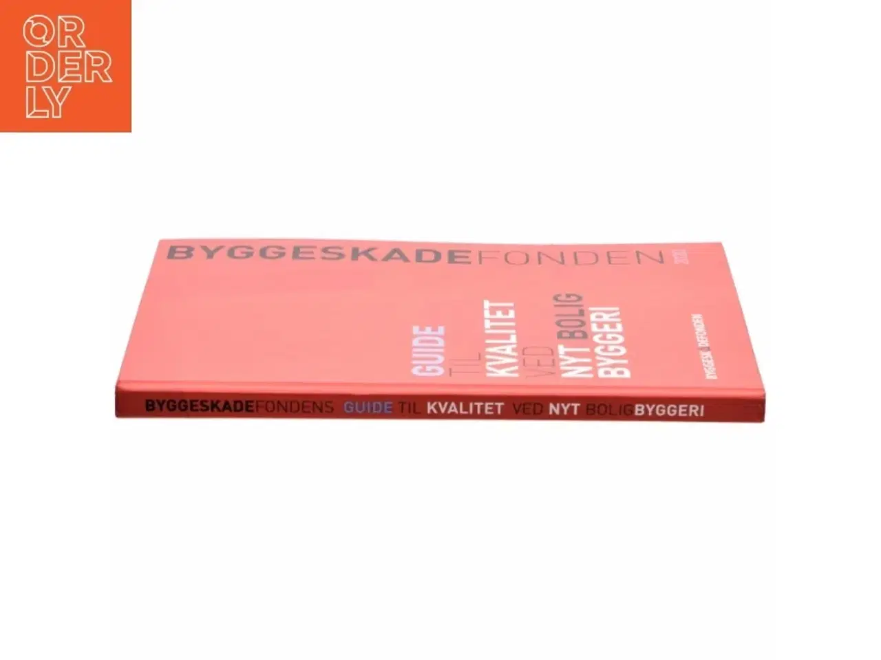 Billede 2 - Byggeskadefondens guide til kvalitet ved nyt boligbyggeri : form, funktion, teknik (Bog)