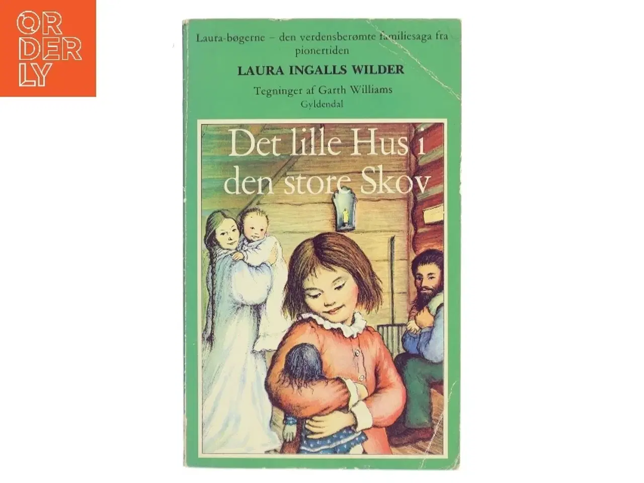 Billede 1 - Det lille Hus i den store Skov af Laura Ingalls Wilder (Bog)
