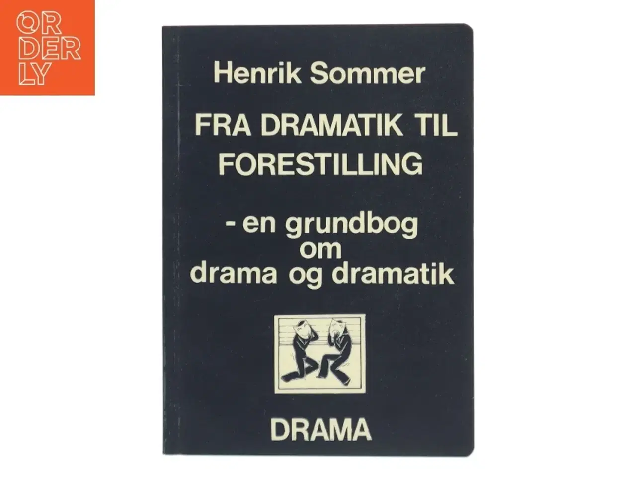 Billede 1 - Fra dramatik til forestilling af Henrik Sommer (Bog)