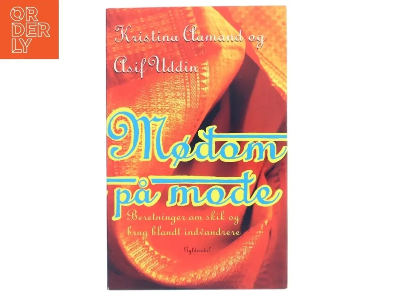 Billede 1 - Mødom på mode : beretninger om skik og brug blandt indvandrere (Bog)