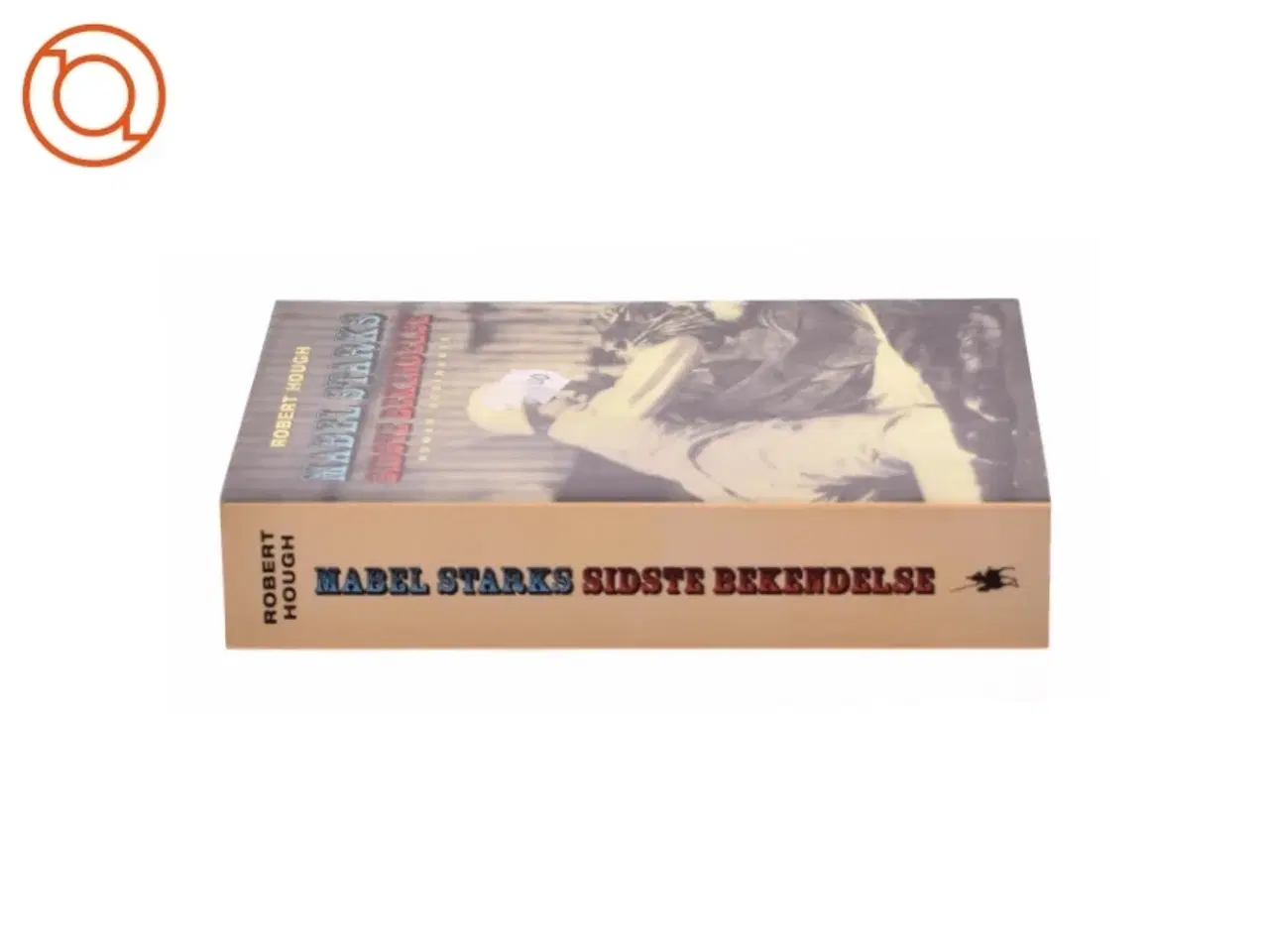 Billede 2 - Mabel Starks sidste bekendelse : roman af Robert Hough (Bog)