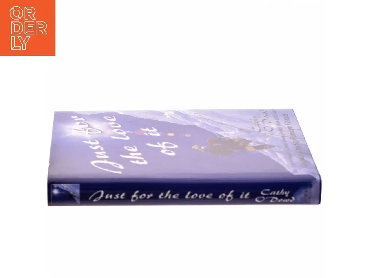 Billede 2 - Just for the Love of It af Cathy O'Dowd (Bog)