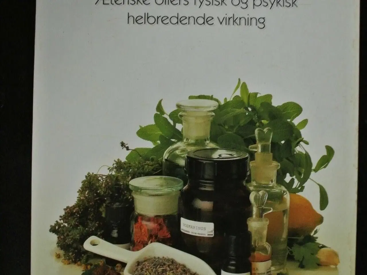 Billede 1 - aromaterapi - æteriske oliers fysisk og psykisk he