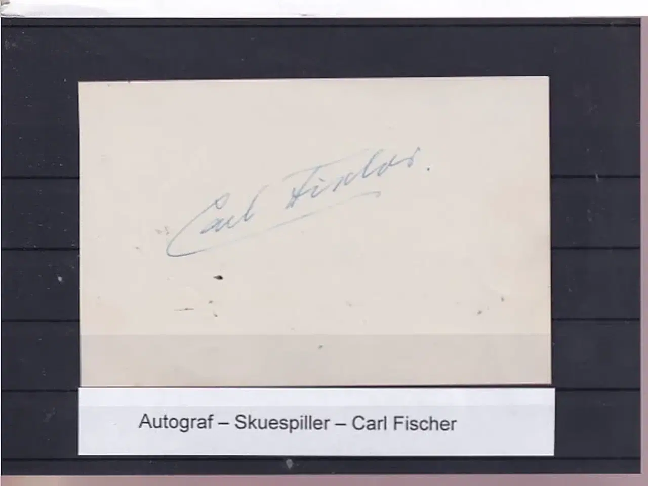 Billede 1 - Autograf - Skuespiller - Carl Fischer