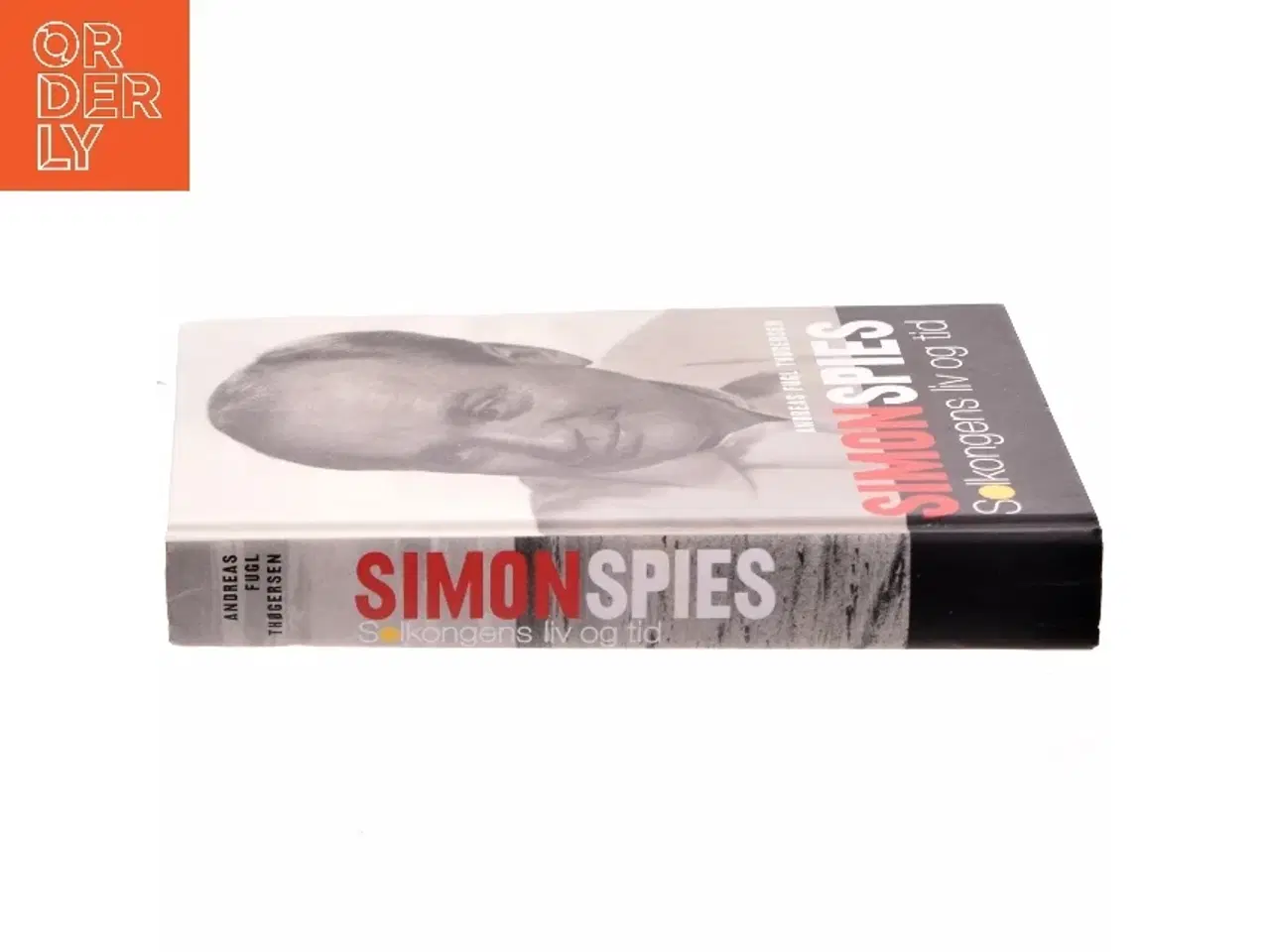 Billede 2 - Simon Spies : solkongens liv og tid af Andreas Fugl Thøgersen (Bog)