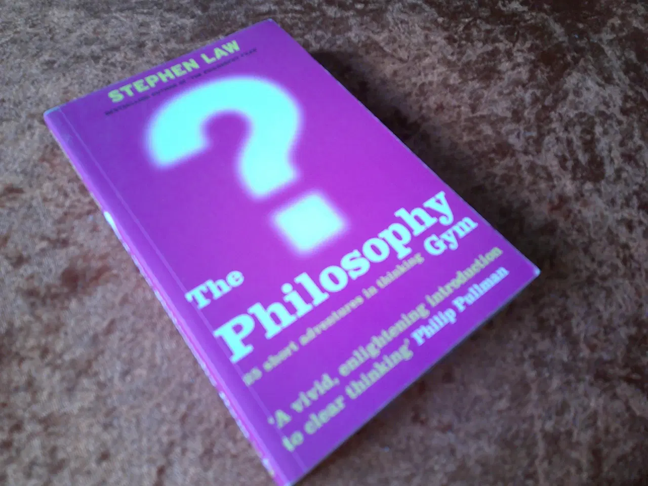 Billede 1 - The Philosophy Gym, Stephen Law,