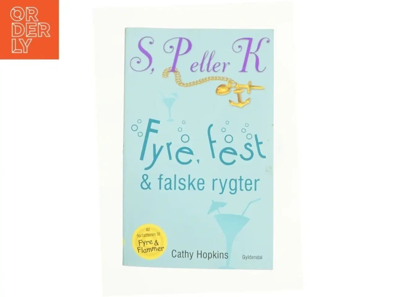 Billede 1 - Fyre, fest & falske rygter af Cathy Hopkins (Bog)