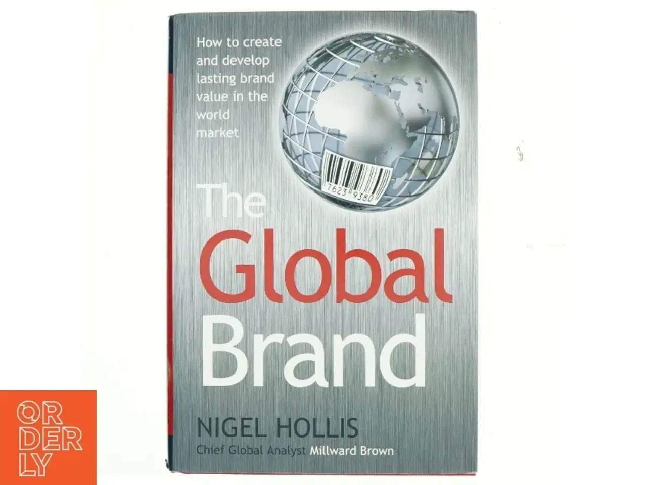 Billede 1 - The global brand : how to create and develop lasting brand value in the world market (Bog)