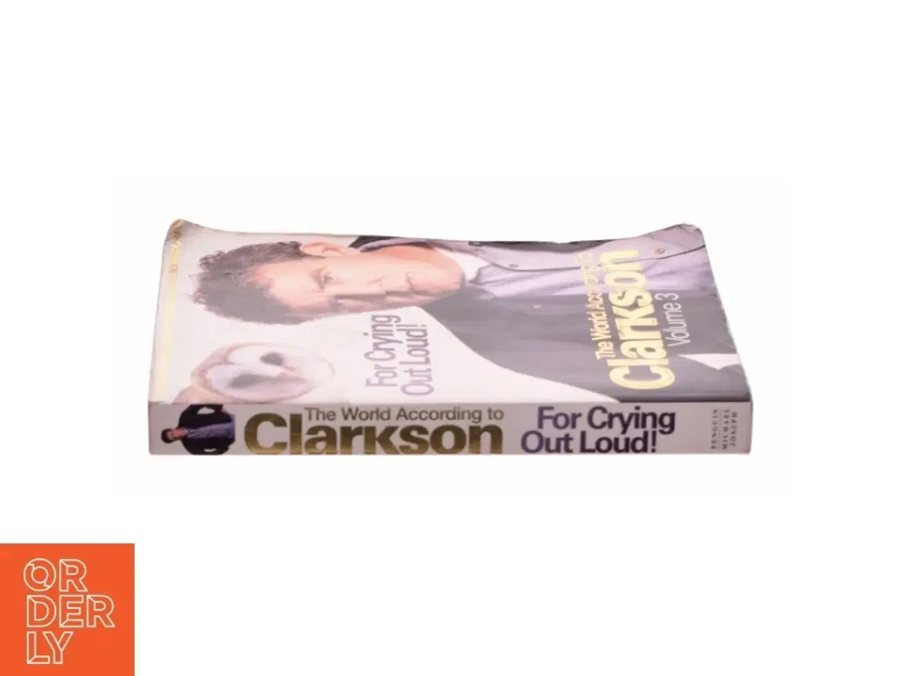 Billede 2 - For Crying Out Loud! Vol. 3 : the World According to Clarkson by Jeremy Clarkson af Clarkson, Jeremy (Bog)