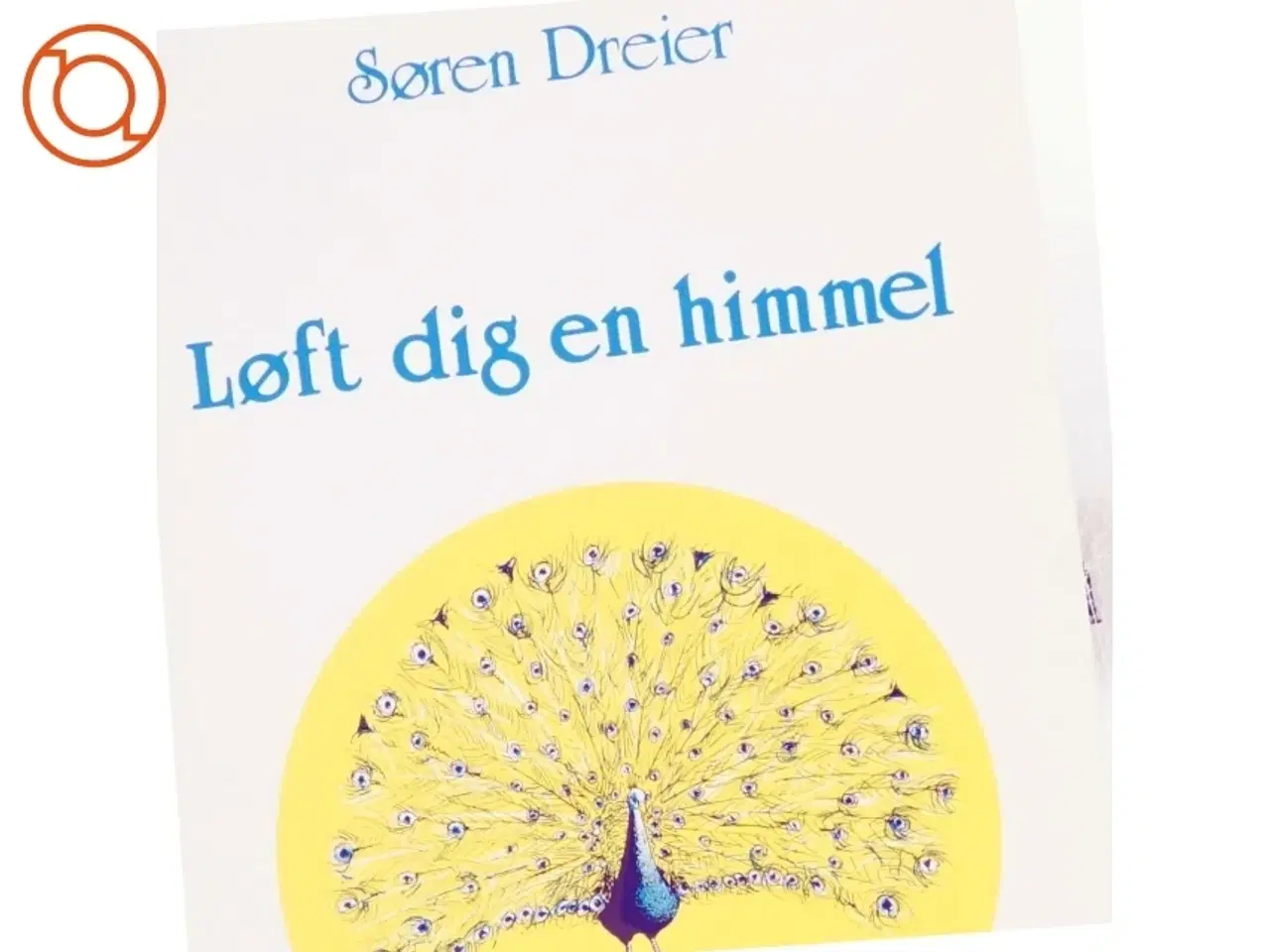 Billede 1 - Løft dig en himmel af Søren Dreier (bog)