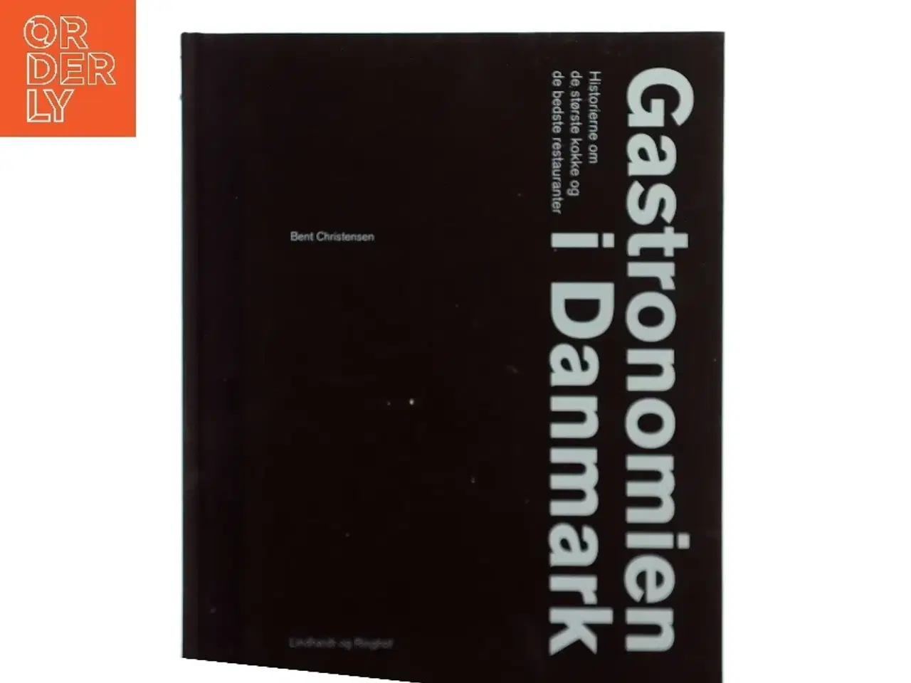Billede 1 - Gastronomien i Danmark : historierne om de største kokke og de bedste restauranter af Bent Christensen (f. 1941) (Bog)