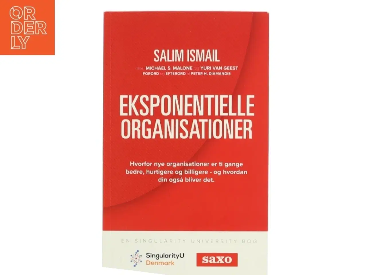 Billede 1 - Eksponentielle organisationer : hvorfor nye organisationer er ti gange bedre, hurtigere og billigere - og hvordan din også bliver det af Salim Is