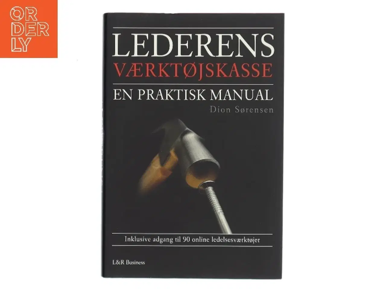 Billede 1 - Lederens værktøjskasse : en praktisk manual af Dion Sørensen (Bog)