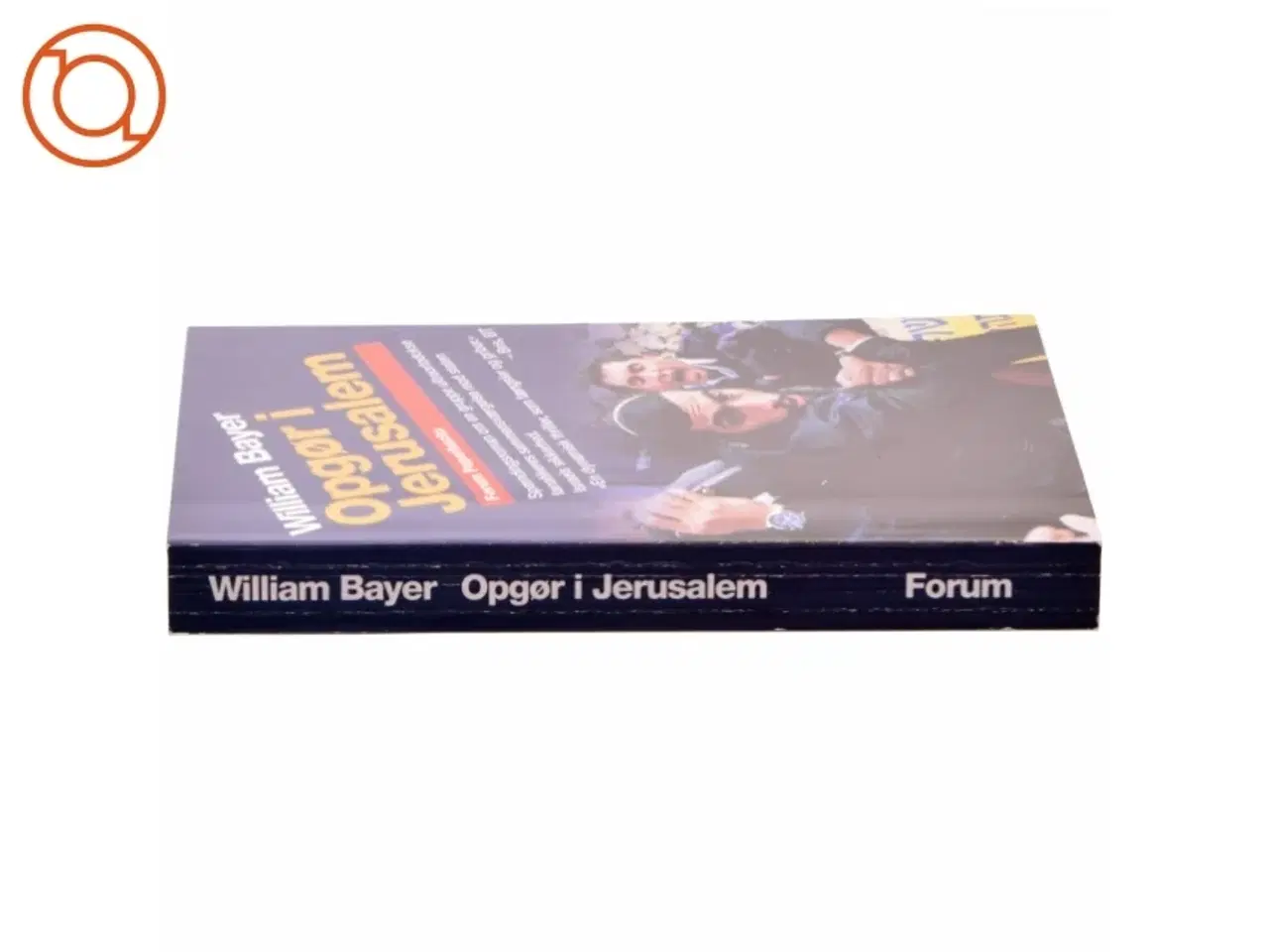 Billede 2 - Opgør i Jerusalem : spændingsroman af William Bayer (Bog)