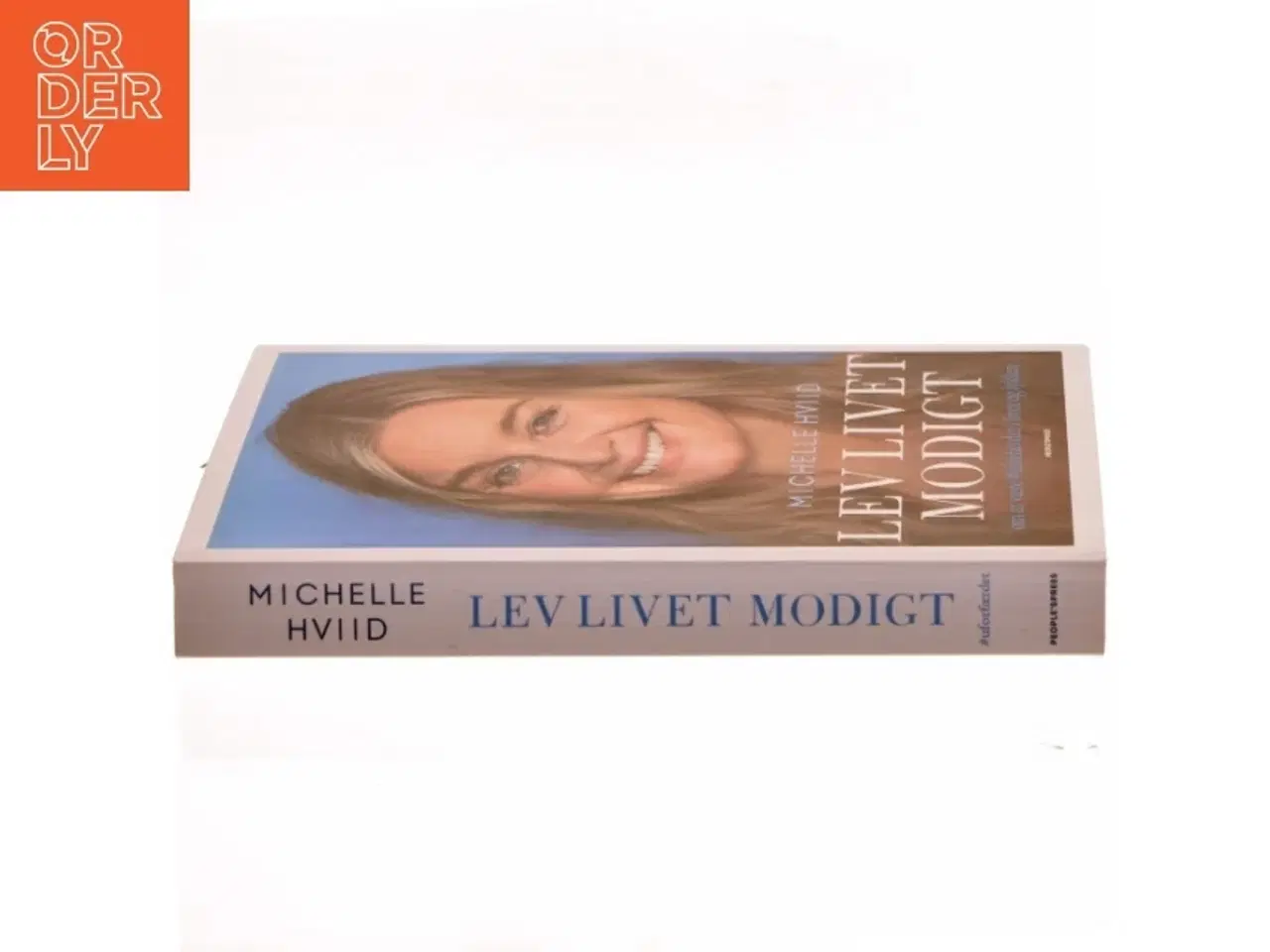 Billede 2 - Lev livet modigt : om at være #uforfærdet i livet og lykken af Michelle Hviid (Bog)