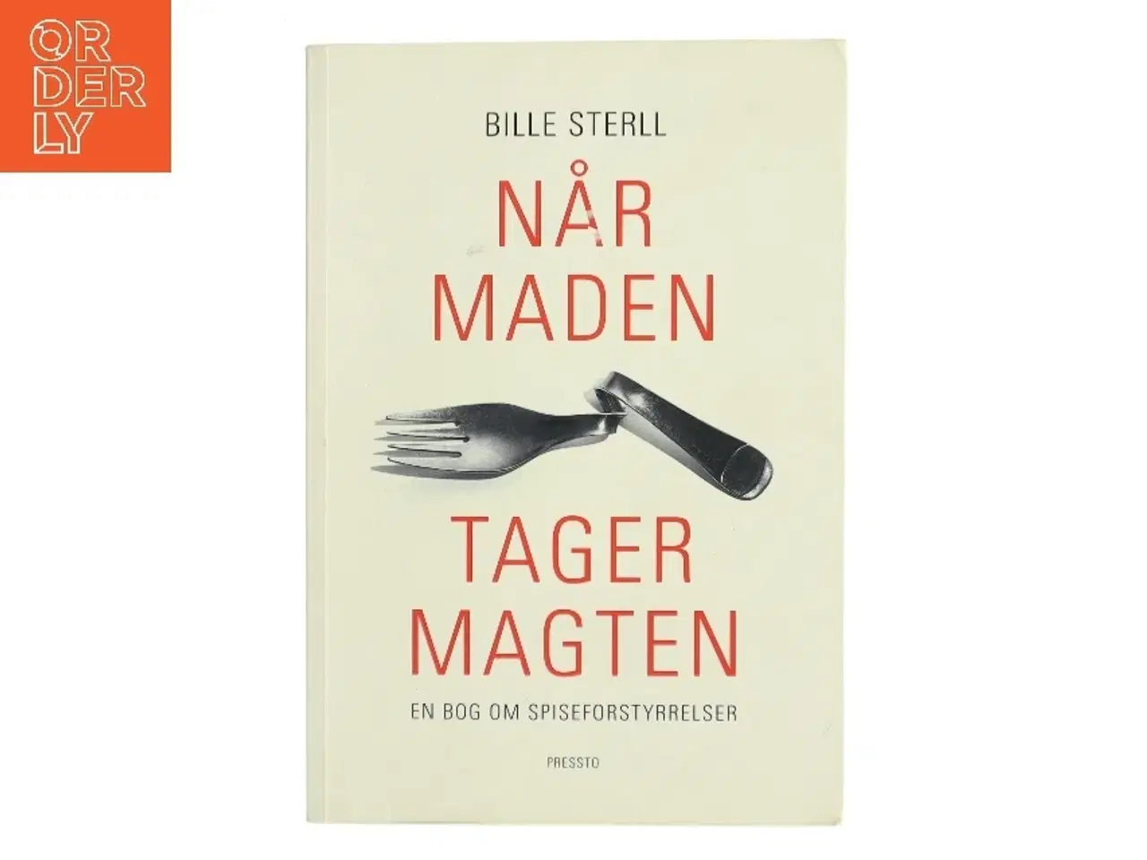 Billede 1 - Når maden tager magten : en bog om spiseforstyrrelser af Bille Sterll (Bog)