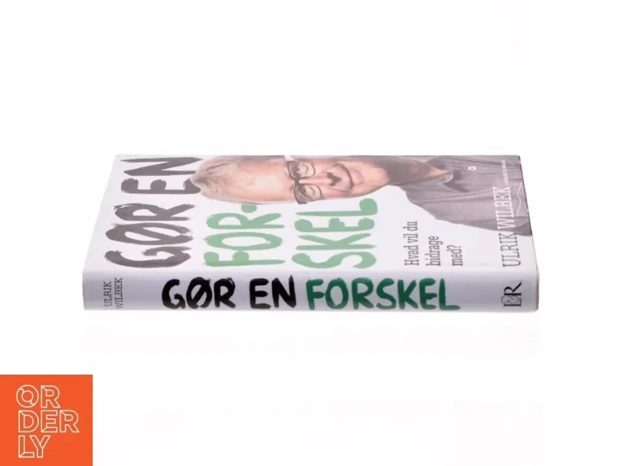 Billede 2 - Gør en forskel : hvad vil du bidrage med? af Ulrik Wilbek (Bog)