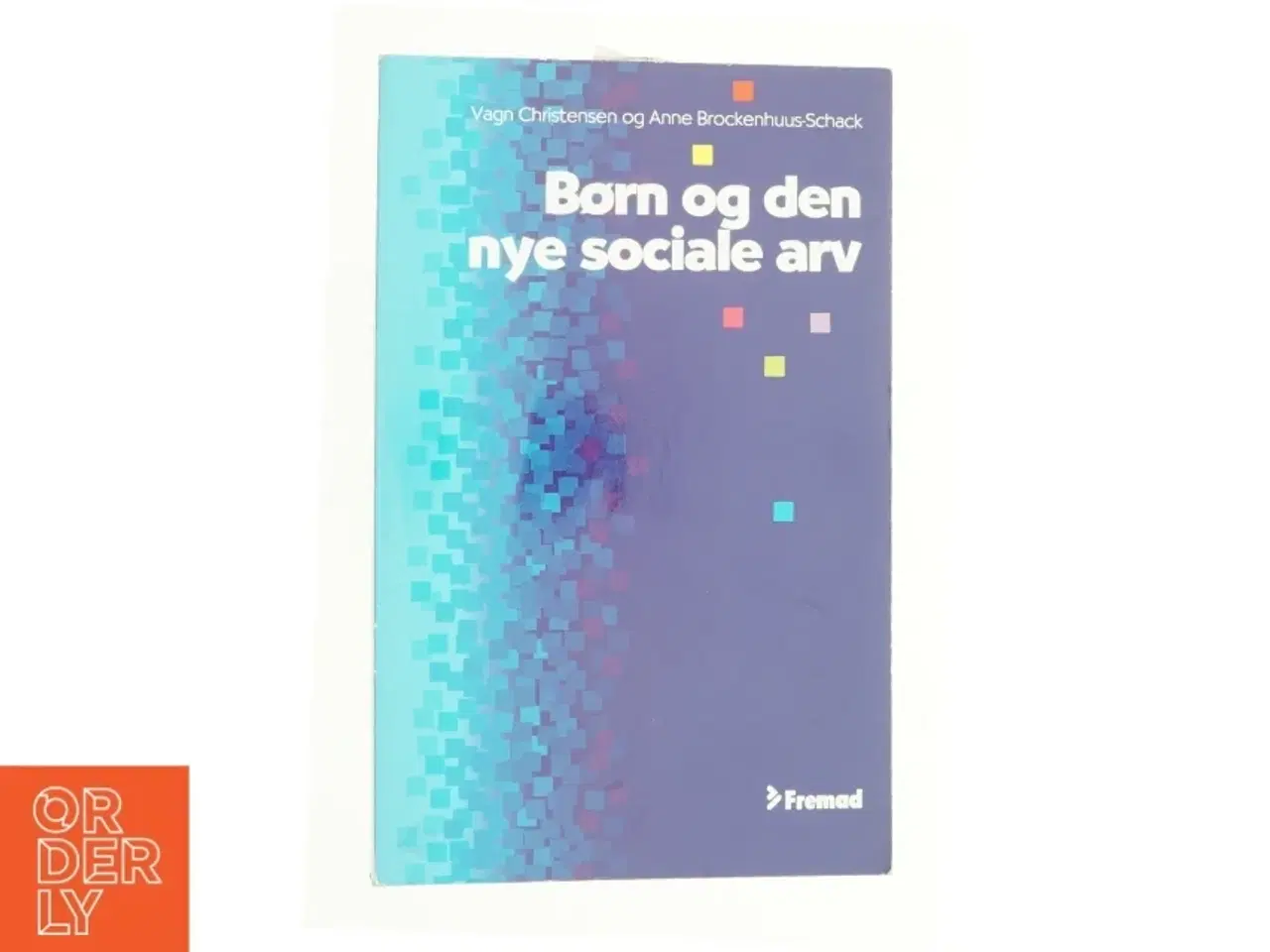 Billede 1 - Børn og den nye sociale arv (Bog)