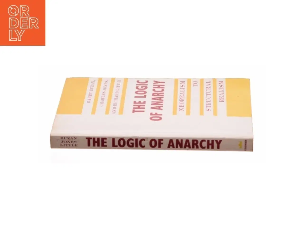 Billede 2 - The Logic of Anarchy : Neorealism to Structural Realism by Barry Buzan af Buzan, Barry / Jones, Charles / Little, Richard (Bog)