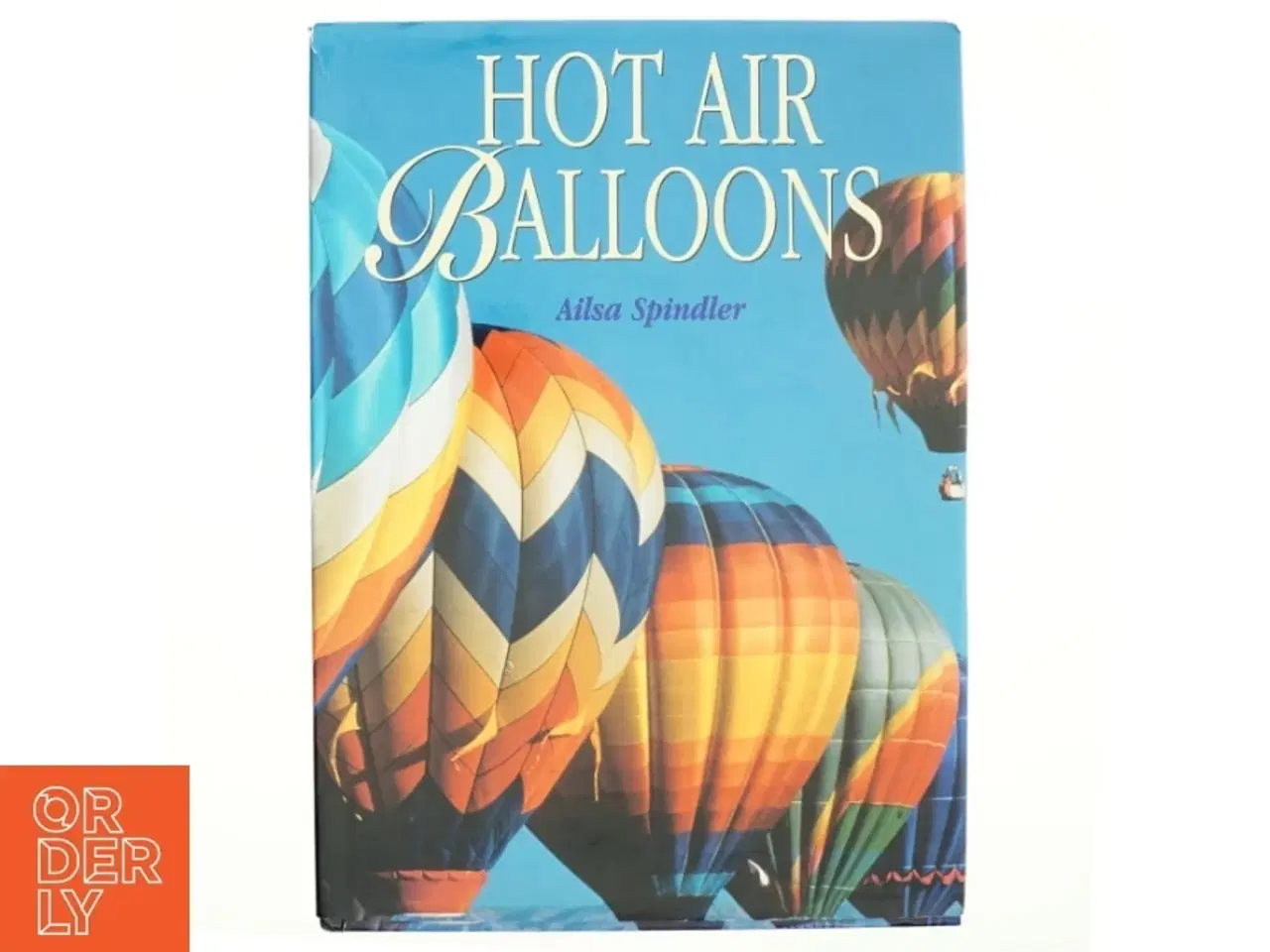 Billede 1 - Hot Air Balloons af Ailsa Spindler (Bog)