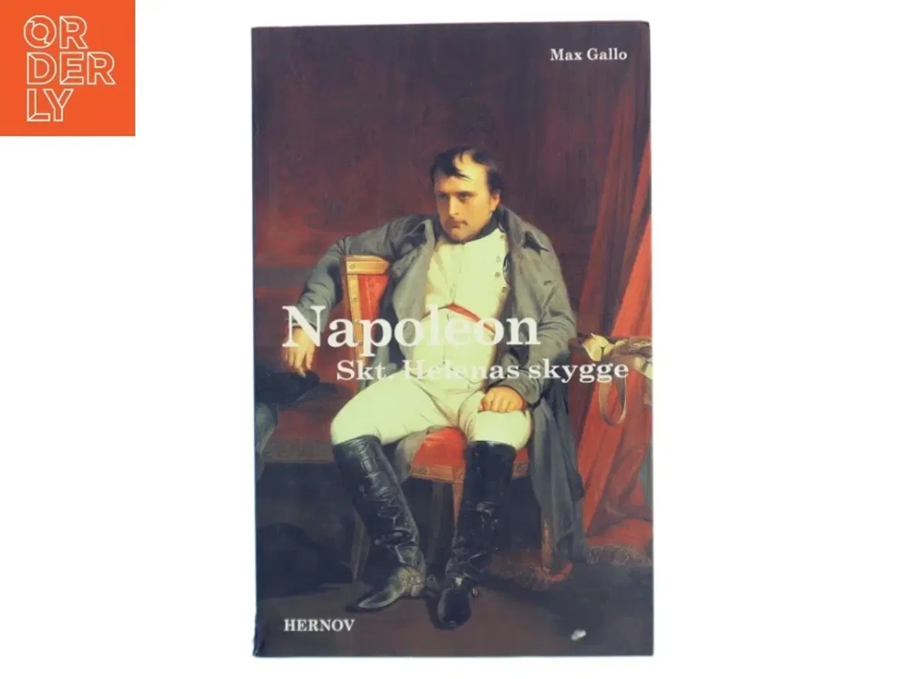 Billede 1 - Napoleon. Bind 4, Skt. Helenas skygge af Max Gallo (Bog)