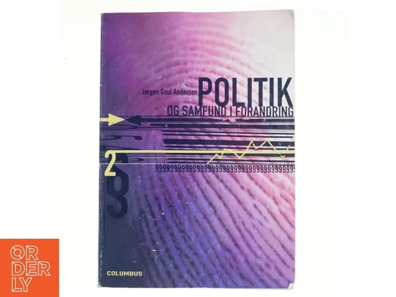 Billede 1 - Politik og samfund i forandring. Bind 2 af Jørgen Goul Andersen (Bog)