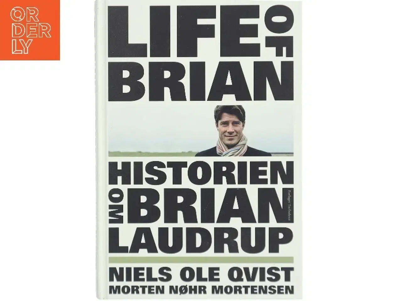 Billede 1 - Life of Brian - historien om Brian Laudrup af Niels Ole Qvist (Bog)