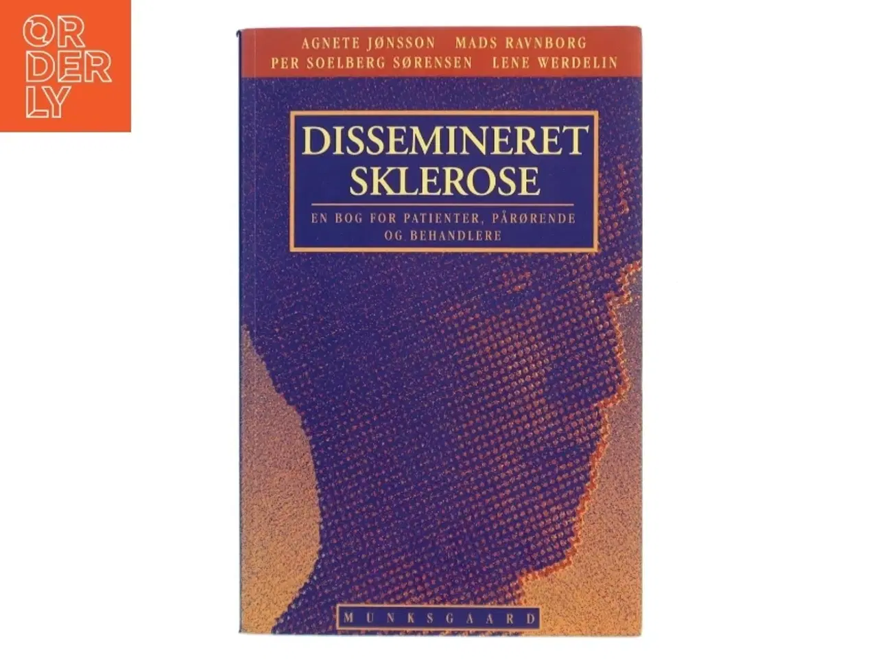 Billede 1 - Dissemineret sklerose : en bog for patienter, pårørende og behandlere af Agnete Jønsson (Bog)