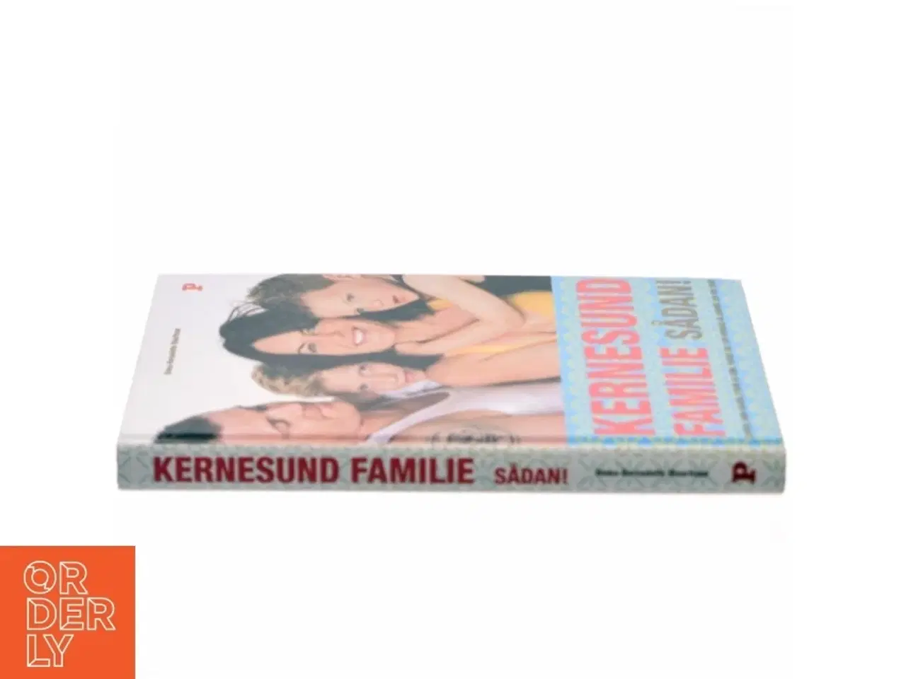 Billede 2 - Kernesund familie sådan! : livsstil, uden sukker, stress og kemi, passer ind i din hverdag og ændrer den for evigt af Ninka Mauritson (Bog)