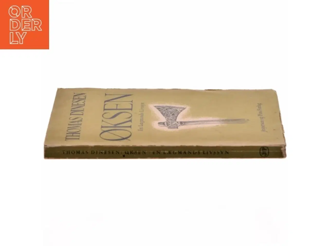 Billede 2 - Øksen: En Lægmands Livssyn af Thomas Dinesen fra Jespersen og Pios Forlag