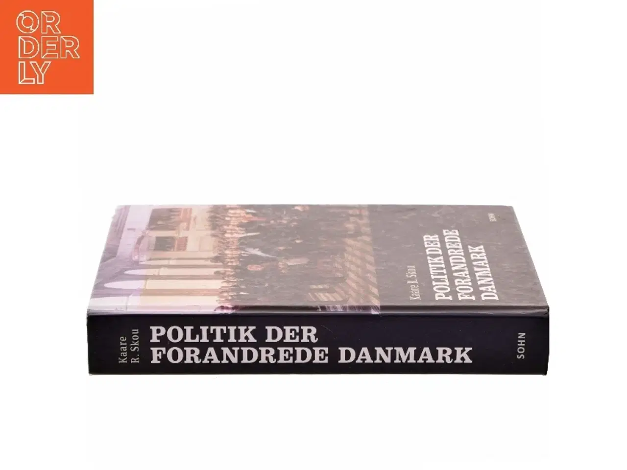 Billede 2 - Politik der forandrede Danmark : 65 beretninger om landets vigtigste lovgivning 1848-2012 af Kaare R. Skou (Bog)