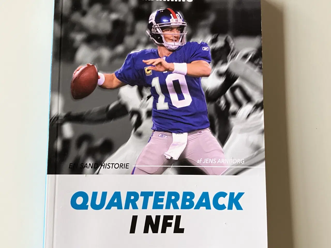 Billede 1 - Quarterback i NFL - Eli Manning. Af Jens Arnborg