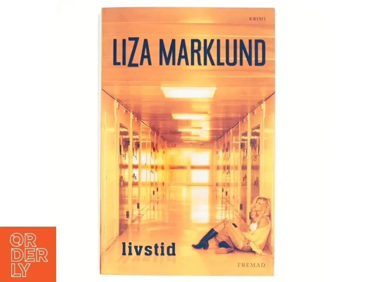 Billede 1 - Livstid : krimi af Liza Marklund (Bog)