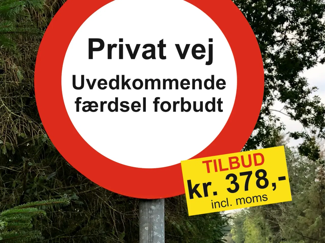 Billede 1 - Skilte: Privat vej-Al uvedkommende færdsel forbudt
